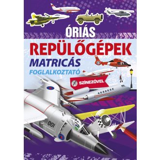   Napraforgó Óriás repülőgépek - matricás foglalkoztató színezővel