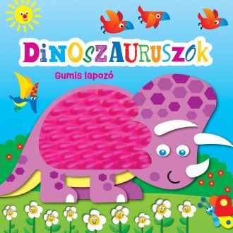 Napraforgó Gumis lapozó - Dinoszauruszok