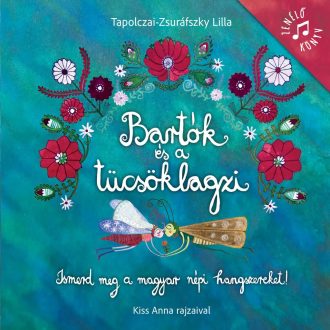 Napraforgó Bartók és a tücsöklagzi (új)