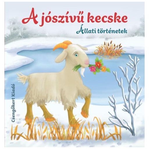 A jószívű kecske - Állati történetek -Kemény Lapozó