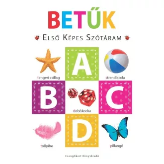 Betûk  Elsõ képes szótáram  Szivacskönyv