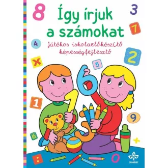   Így írjuk a számokat - Játékos iskolaelõkészítõ képességfejlesztõ