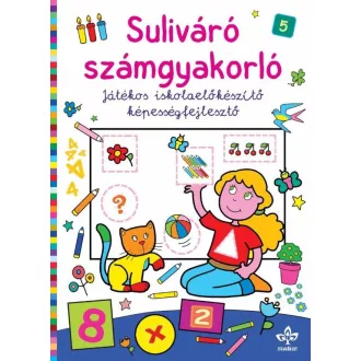   Suliváró számgyakorló - Játékos iskolaelõkészítõ képességfejlesztõ