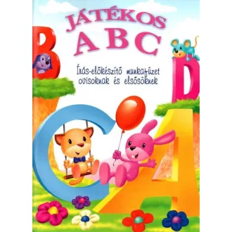 Játékos ABC-Írás-elõkészítõ munkafüzet ovis, elsõs
