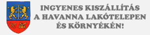 Ingyenes kiszállítás a Havanna lakótelepen és környékén! Ingyenes kiszállítás a Havanna lakótelepen és környékén!
